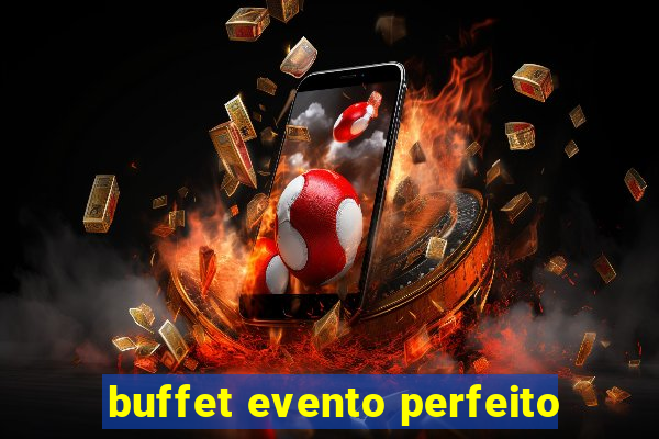 buffet evento perfeito